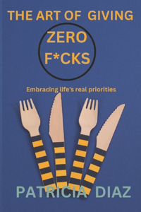 Art of Giving Zero F*cks