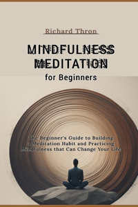 Mindfulness Meditation for Beginners