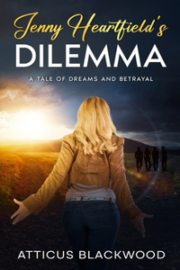 Jenny Heartfield 's Dilemma: A Tale of Dreams and Betrayal