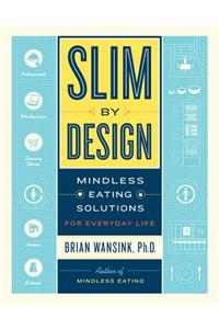 Slim by Design