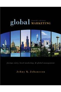 Global Marketing: Foreign Entry, Local Marketing, and Global Management