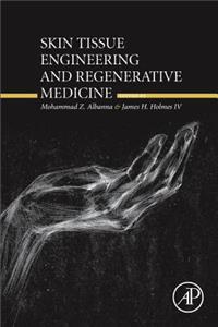 Skin Tissue Engineering and Regenerative Medicine