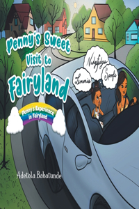 Penny's Sweet Visit to Fairyland