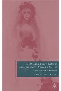 Myths and Fairy Tales in Contemporary Women's Fiction