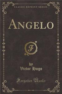 Angelo (Classic Reprint)