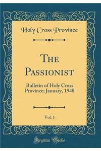 The Passionist, Vol. 1: Bulletin of Holy Cross Province; January, 1948 (Classic Reprint)