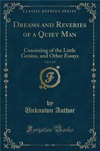 Dreams and Reveries of a Quiet Man, Vol. 2 of 2