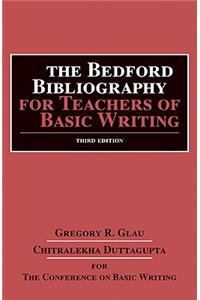 The The Bedford Bibliography for Teachers of Basic Writing Bedford Bibliography for Teachers of Basic Writing