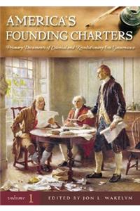 America's Founding Charters [3 Volumes]