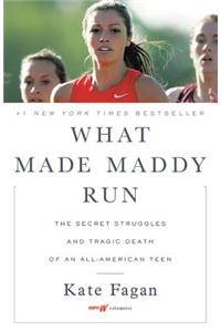 What Made Maddy Run