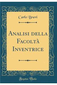 Analisi Della Facoltï¿½ Inventrice (Classic Reprint)