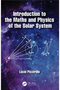 Introduction to the Maths and Physics of the Solar System