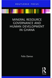 Mineral Resource Governance and Human Development in Ghana