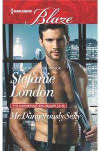 Mr. Dangerously Sexy