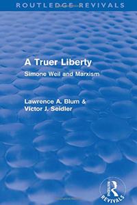 Truer Liberty (Routledge Revivals)
