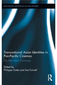 Transnational Asian Identities in Pan-Pacific Cinemas