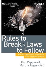 Rules to Break and Laws to Follow