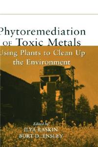 Phytoremediation of Toxic Metals