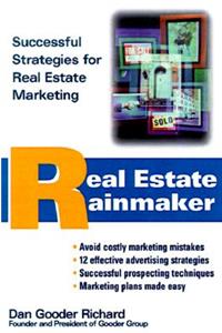 Real Estate Rainmaker?: Successful Strategies for Real Estate Marketing