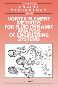 Vortex Element Methods for Fluid Dynamic Analysis of Engineering Systems