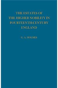 Estates of the Higher Nobility in Fourteenth Century England