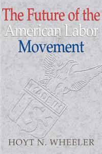 Future of the American Labor Movement