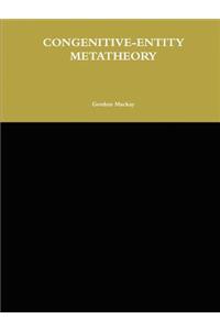 Congenitive-Entity Metatheory