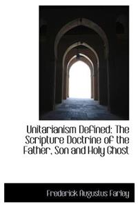 Unitarianism Defined