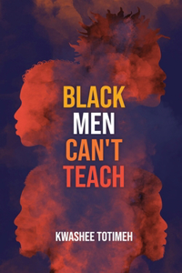 Black Men Can't Teach