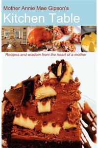 Mother Annie Mae Gipson's Kitchen Table
