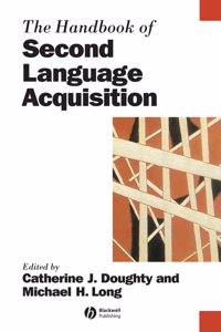 The Handbook of Second Language Acquisition (Blackwell Handbooks in Linguistics)