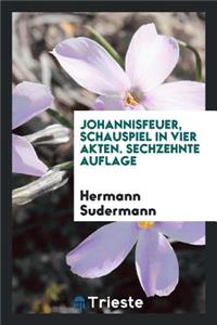 Johannisfeuer, Schauspiel in Vier Akten