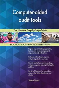 Computer-aided audit tools The Ultimate Step-By-Step Guide