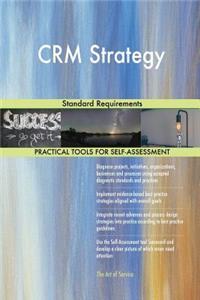 CRM Strategy Standard Requirements