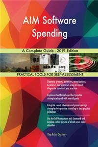 AIM Software Spending A Complete Guide - 2019 Edition