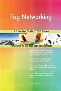 Fog Networking A Complete Guide - 2020 Edition