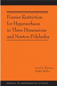 Fourier Restriction for Hypersurfaces in Three Dimensions and Newton Polyhedra