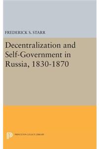 Decentralization and Self-Government in Russia, 1830-1870