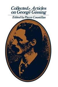 Collected Articles on George Gissing