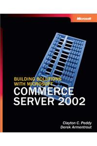 Building Solutions with Microsoft Commerce Server 2002