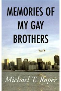 Memories of My Gay Brothers