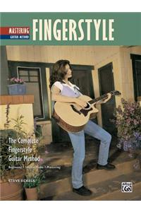 FINGERSTYLE MASTERINGBK: The Complete Fingerstyle Guitar Method