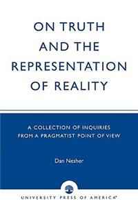 On Truth and the Representation of Reality