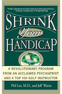 Shrink Your Handicap