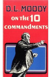 D. L. Moody on the Ten Commandments