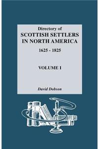 Directory of Scottish Settlers in North America, 1625-1825. Volume I