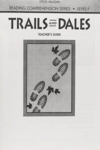 Steck-Vaughn Reading Comprehension Series: Teacher's Guide Trails and Dales Revised 1993