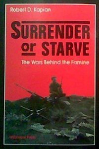 Surrender or Starve: The Wars Behind the Famine