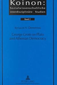 George Grote on Plato and Athenian Democracy