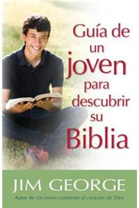 Guía de Un Joven Para Descubrir Su Biblia